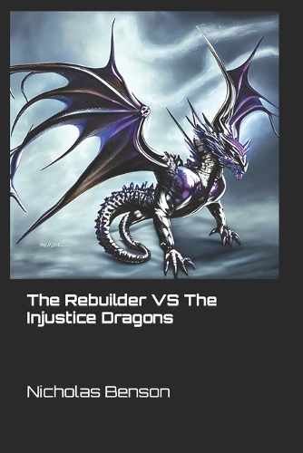 The Rebuilder VS The Injustice Dragons