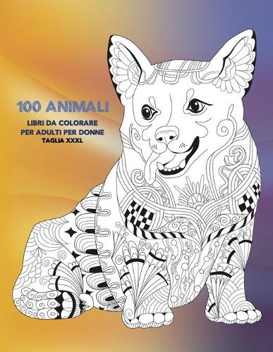 Libri da colorare per adulti per donne - Taglia XXXL - 100 Animali