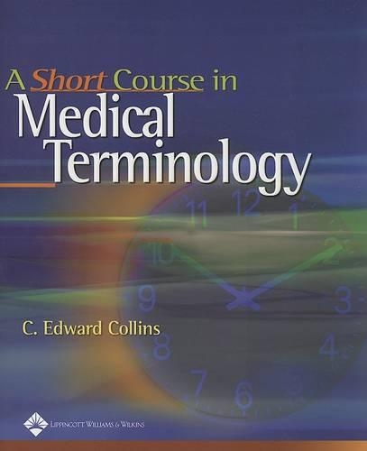 A Short Course in Medical Terminology