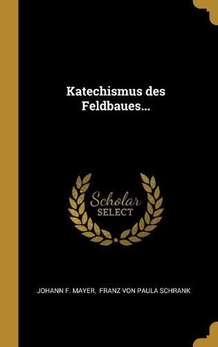 Katechismus des Feldbaues...