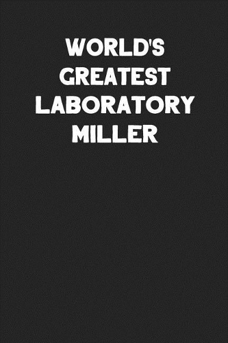 World's Greatest Laboratory Miller