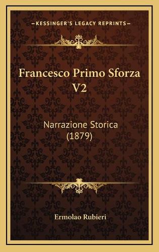 Francesco Primo Sforza V2