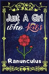 Just A Girl Who Loves Ranunculus