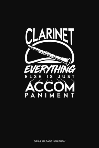 Clarinet, Everything Else Is Just Accompaniment