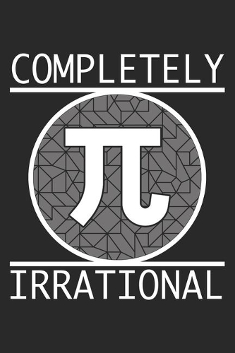 Completely Irrational
