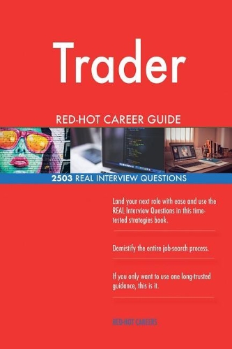 Trader RED-HOT Career Guide; 2503 REAL Interview Questions