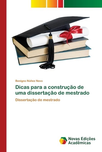 Dicas para a construção de uma dissertação de mestrado