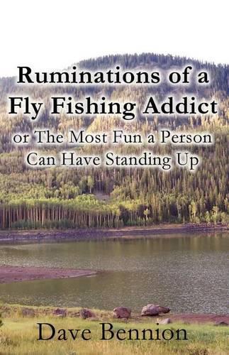 Ruminations of a Fly Fishing Addict