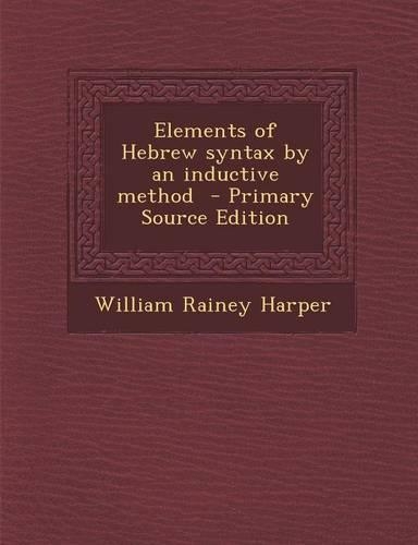 Elements of Hebrew Syntax by an Inductive Method