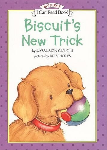 My First I Can Read Book: Biscuit's New Trick