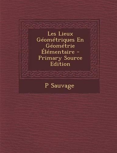 Les Lieux Geometriques En Geometrie Elementaire