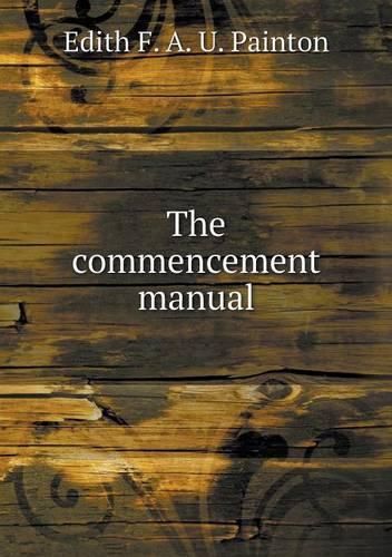 The commencement manual