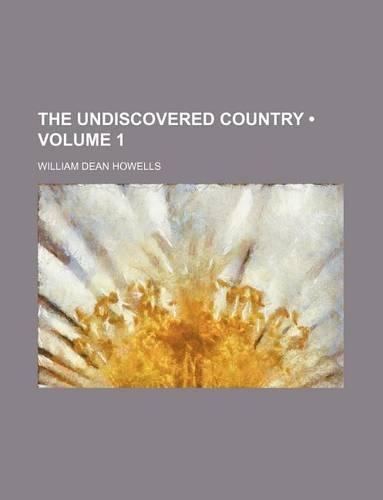 The Undiscovered Country (Volume 1)