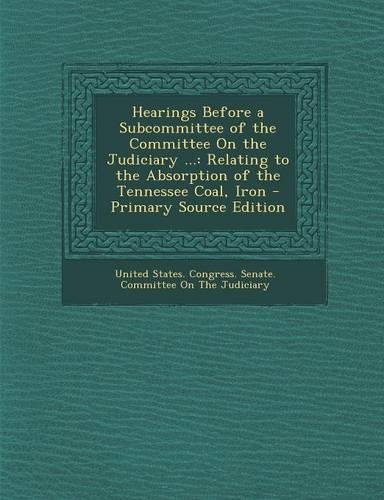 Hearings Before a Subcommittee of the Committee on the Judiciary ...
