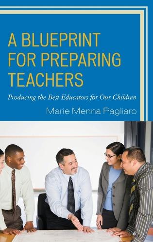 A Blueprint for Preparing Teachers