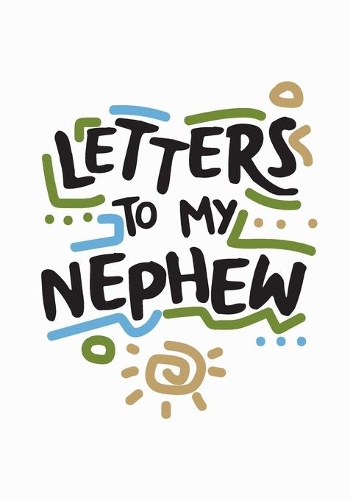 Letters To My Nephew