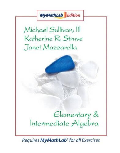 Elementary & Intermediate Algebra MyLab Math Edition