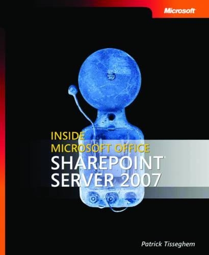 Inside Microsoft Office SharePoint Server 2007