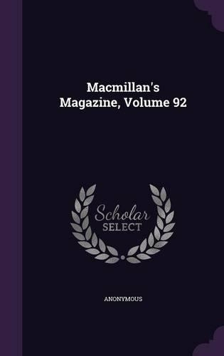 Macmillan's Magazine, Volume 92