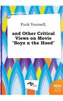 Fuck Yourself, and Other Critical Views on Movie Boyz N the Hood