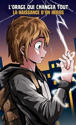 L'Orage Qui Changea Tout