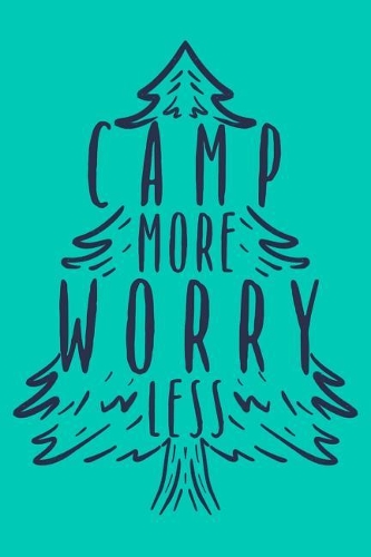 Camp More Worry Less