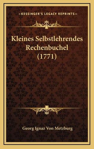 Kleines Selbstlehrendes Rechenbuchel (1771)