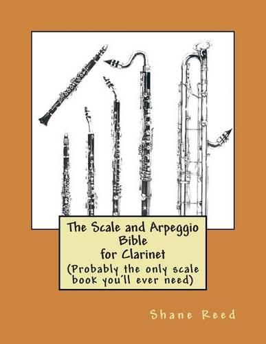The Scale and Arpeggio Bible for Clarinet: (English)