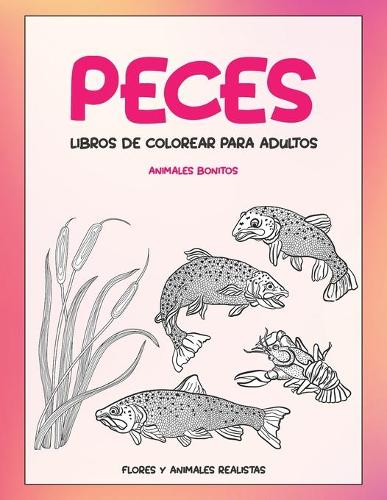 Libros de colorear para adultos - Flores y animales realistas - Animales bonitos - Peces