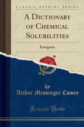 A Dictionary of Chemical Solubilities