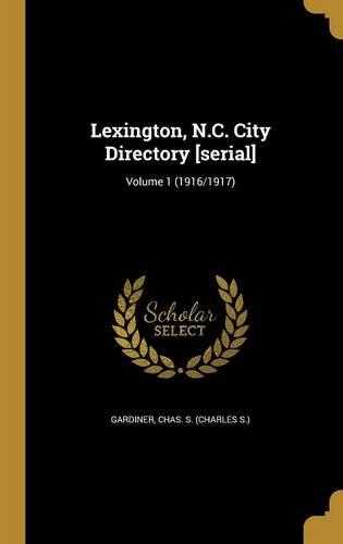 Lexington, N.C. City Directory [serial]; Volume 1 (1916/1917)