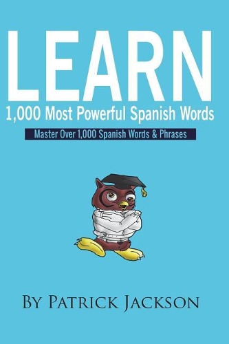 Learn 1,000 Most Powerful Spanish Words