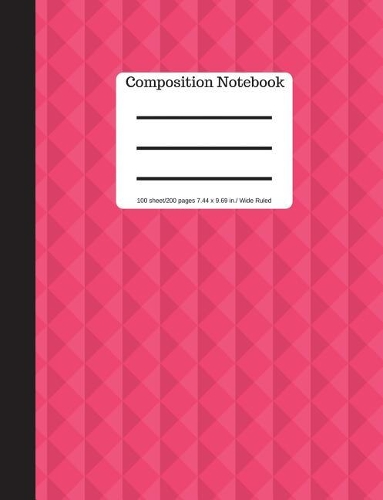 Composition Notebook - 100 Pages 9.69 X 7.44 Size Wide Ruled -