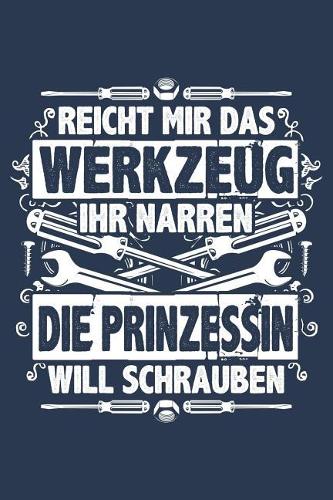 Die Prinzessin Will Schrauben