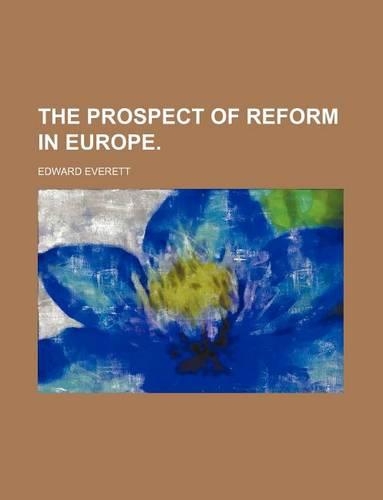 The Prospect of Reform in Europe.