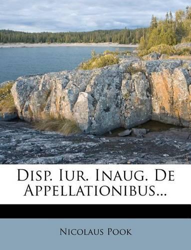 Disp. Iur. Inaug. de Appellationibus...