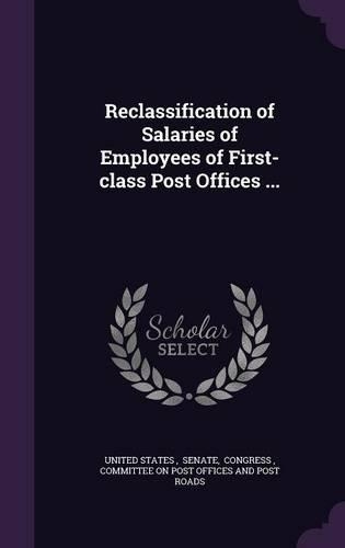 Reclassification of Salaries of Employees of First-class Post Offices ...