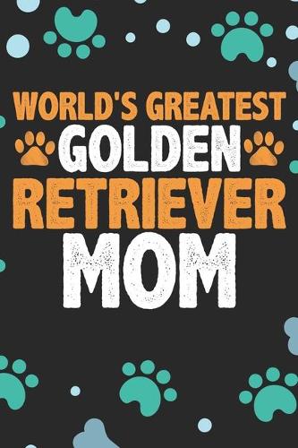 World's Greatest Golden Retriever Mom