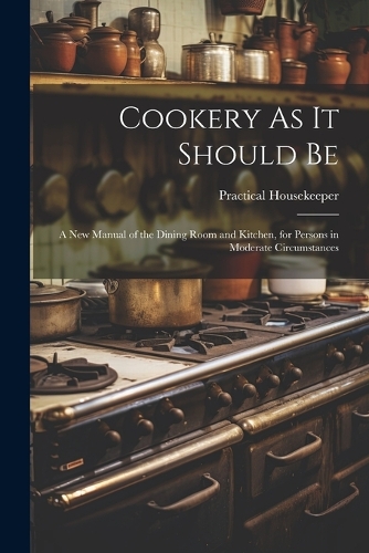 Cookery As It Should Be