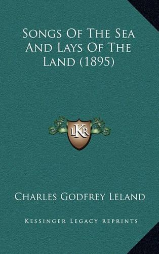 Songs of the Sea and Lays of the Land (1895)