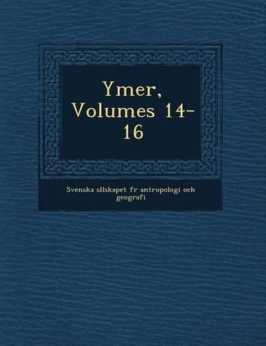 Ymer, Volumes 14-16