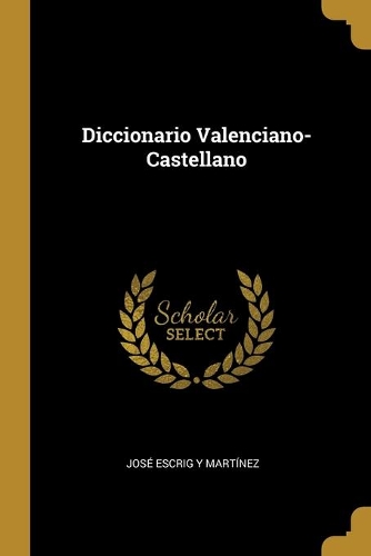 Diccionario Valenciano-Castellano
