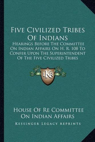 Five Civilized Tribes Of Indians