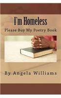 I'm Homeless