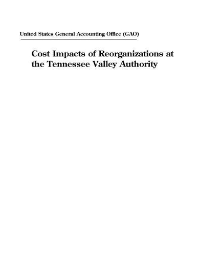 Cost Impacts of Reorganizations at the Tennessee Valley Authority