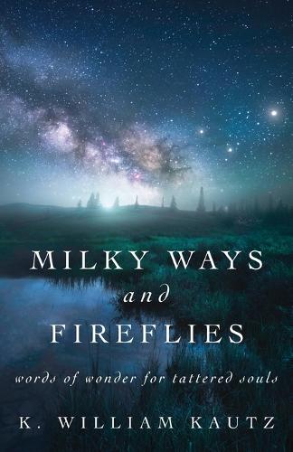 Milky Ways and Fireflies