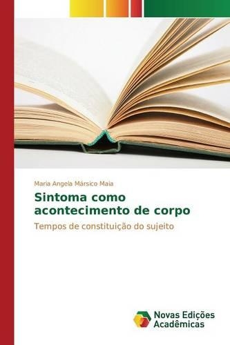 Sintoma como acontecimento de corpo