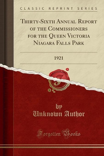 Thirty-Sixth Annual Report of the Commissioners for the Queen Victoria Niagara Falls Park