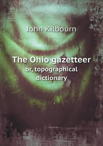The Ohio gazetteer or, topographical dictionary