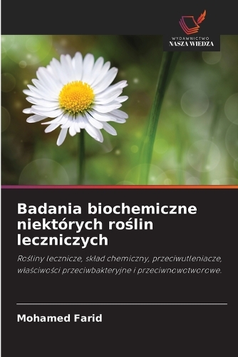 Badania biochemiczne niektórych roślin leczniczych